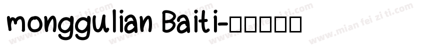 monggulian Baiti字体转换